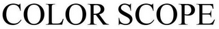 COLOR SCOPE