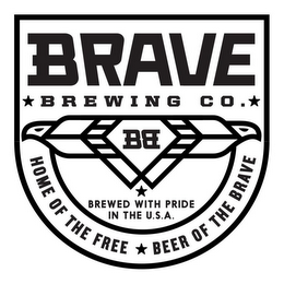 BB BRAVE BREWING CO. BREWED WITH PRIDE IN THE U.S.A. HOME OF THE FREE BEER OF THE BRAVE