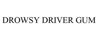 DROWSY DRIVER GUM