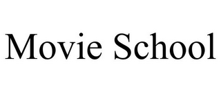 MOVIE SCHOOL