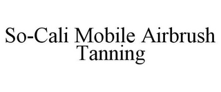 SO-CALI MOBILE AIRBRUSH TANNING