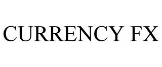 CURRENCY FX