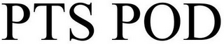 PTS POD