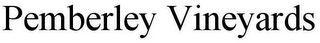 PEMBERLEY VINEYARDS