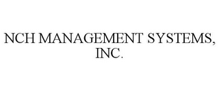 NCH MANAGEMENT SYSTEMS, INC.