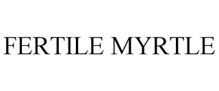 FERTILE MYRTLE