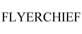 FLYERCHIEF