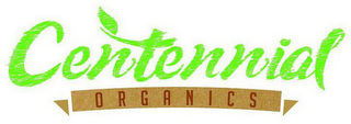 CENTENNIAL ORGANICS