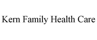 KERN FAMILY HEALTH CARE