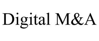 DIGITAL M&A