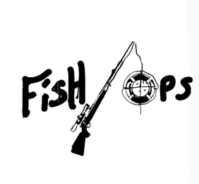 FISH OPS