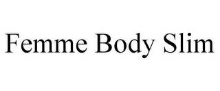 FEMME BODY SLIM