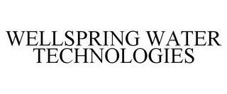 WELLSPRING WATER TECHNOLOGIES