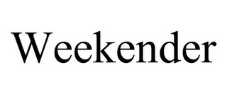 WEEKENDER