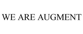 WE ARE AUGMENT