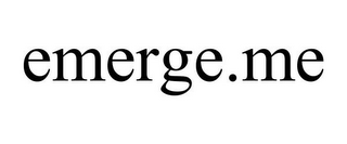 EMERGE.ME