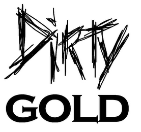 DIRTY GOLD