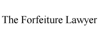 THE FORFEITURE LAWYER