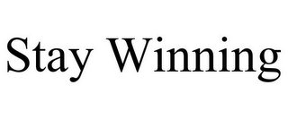 STAY WINNING