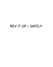 REV IT UP SAFELY