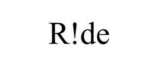 R!DE