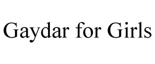GAYDAR FOR GIRLS
