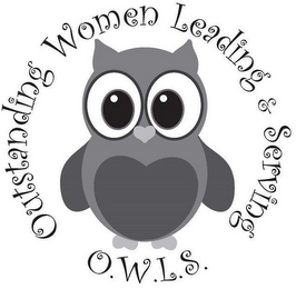 O.W.L.S. OUTSTANDING WOMEN LEADING & SERVING