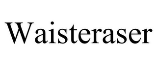 WAISTERASER