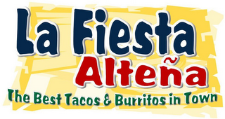 LA FIESTA ALTEÑA THE BEST TACOS & BURRITOS IN TOWN