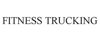 FITNESS TRUCKING