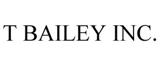 T BAILEY INC.