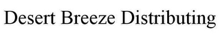 DESERT BREEZE DISTRIBUTING