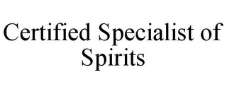 CERTIFIED SPECIALIST OF SPIRITS