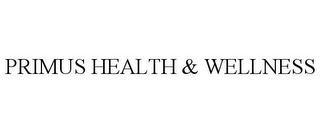 PRIMUS HEALTH & WELLNESS