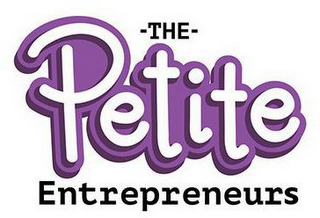 -THE- PETITE ENTREPRENEURS