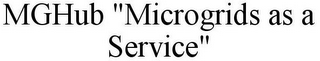 MGHUB "MICROGRIDS AS A SERVICE"