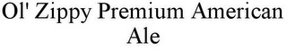 OL' ZIPPY PREMIUM AMERICAN ALE