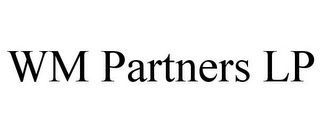 WM PARTNERS LP