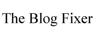 THE BLOG FIXER