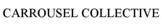 CARROUSEL COLLECTIVE