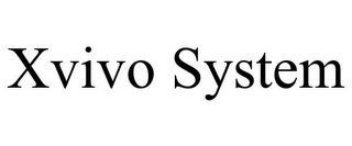 XVIVO SYSTEM