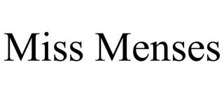 MISS MENSES