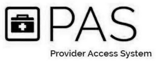 PAS PROVIDER ACCESS SYSTEM