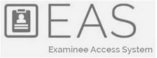 EAS EXAMINEE ACCESS SYSTEM