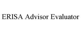 ERISA ADVISOR EVALUATOR