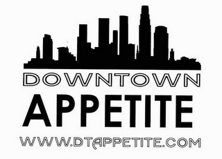 DOWNTOWN APPETITE - WWW.DTAPPETITE.COM