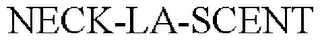 NECK-LA-SCENT