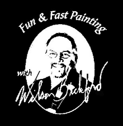 FUN & FAST PAINTING WITH WILSON BICKFORD