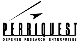 PERRIQUEST DEFENSE RESEARCH ENTERPRISES