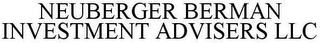 NEUBERGER BERMAN INVESTMENT ADVISERS LLC